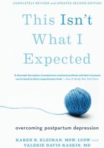 This Isn't What I Expected: Overcoming Postpartum Depression