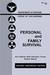 Personal and Family Survival (Historic Reference Edition): The Historic Cold-War-Era Manual For Preparing For Emergency Shelter Survival And Civil ... Historic Personal Preparedness Libra)