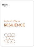 Resilience (HBR Emotional Intelligence Series)