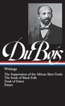 W.E.B. Du Bois: Writings (LOA #34)