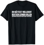 Funny German Speaker Deutschland Quote Gift T-Shirt