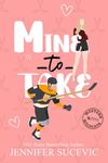 Mine to Take: A Brother's Rival, One Night Stand New Adult Sports Romance (Western Wildcats Hockey Book 5)