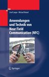 Anwendungen und Technik von Near Field Communication (NFC) (German Edition)