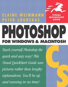 Photoshop CS for Windows and Macintosh: Visual QuickStart Guide