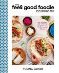 The Feel Good Foodie Cookbook: 125 Recipes Enhanced with Mediterranean Flavors