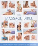 The Massage Bible: The Definitive Guide to Soothing Aches and Pains (Volume 20)