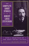 The Complete Short Stories Of Robert Louis Stevenson: With A Selection Of The Best Short Novels