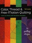 Color, Thread & Free-Motion Quiltin