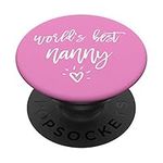 PopSockets Worlds Best Nanny Personalized Gift for Cool Grandmothers PopSockets PopGrip: Swappable Grip for Phones & Tablets