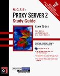 MCSE – Proxy Server 2 SG +CD: Proxy Server Study Guide (MCSE training guide)