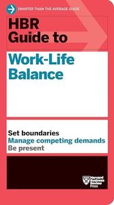 HBR Guide to Work-Life Balance