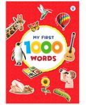 My First 1000 Words: Early Learning Words and Pictures Book for Kids Age 1+ Years | Alphabets, Flowers, Shapes, Colours, Animals, Fruits, Vegetables, Body Parts, Occupations, Things and Objects Around us