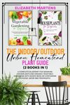 The Indoor/Outdoor Urban Homestead Plant Guide (2 books in 1): A complete blueprint for growing houseplants and organic vegetable gardening with raised beds or containers (Choose, Grow & Propagate)