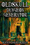 The Oldskull Dungeon Generator - Level 1: Castle Oldskull Supplement GEN2: Volume 13 (Castle Oldskull Fantasy Role-Playing Game Supplements)