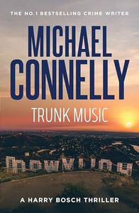 Trunk Music (Harry Bosch Book 5)