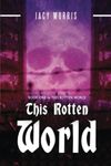 This Rotten World