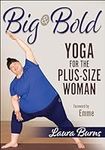 Big & Bold: Yoga for the Plus-Size 
