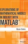 Explorations of Mathematical Models in Biology with MATLAB