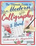 The Ultimate Guide to Modern Callig