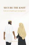 SECURE THE KNOT: Build and strengthen your marriage bond