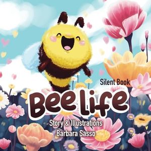 Bee Life: Silent Book