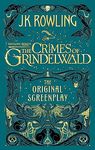 FANTASTIC BEASTS: THE CRIMES OF GRINDELWALD - THE ORIGINAL SCREENPLAY