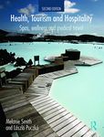 Health, Tourism and Hospitality: Spas, Wellness and Medical Travel