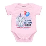 KNITROOT Family Special Newborn Baby Pink Color Half Sleeve Unisex Romper, Sleepsuit, Body Suit, Envelope Neck, Happy Birthday Dada I Love You So Much, 3-6 Months, Infant Cloths for Boys & Girls