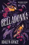 Belladonna: The addictive and mysterious gothic fantasy romance not to be missed