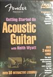 Fender Presents Getting Started On Acoustic Guitar with Keith Wyatt (Over 50 Interactive Lessons)