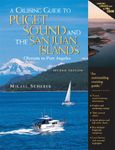 A Cruising Guide to Puget Sound and the San Juan Islands: Olympia to Port Angeles