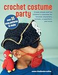Crochet Costume Party: over 35 easy