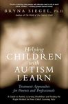 Helping Children with Autism Learn: Treatment Approaches for Parents and Professionals