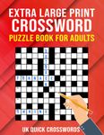 Extra Large Print Crossword Puzzle Book for Adults - UK Quick Crosswords: Large Print Puzzles for Adults, Seniors & Elderly