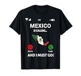 Mexico Is Calling Design Mexican Flag Vacation Mexico T-Shirt