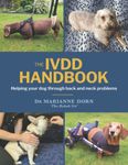 The IVDD Handbook: Helping your dog through back and neck problems