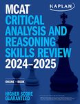 MCAT Critical Analysis and Reasoning Skills Review 2024-2025: Online + Book (Kaplan Test Prep)