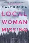 Local Woman Missing: A Novel of Domestic Suspense