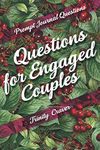 Prompt Journal Questions | Questions for Engaged Couples