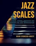 Jazz Scales: Scales, Chords, Arpegg