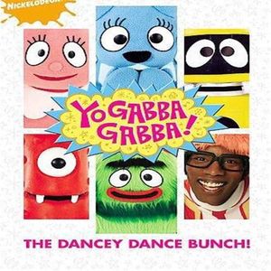 Yo Gabba Gabba!: The Dancey Dance Bunch