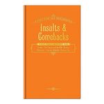 Insults and Comebacks for All Occasions (Lines for All Occasions) by Knock Knock (2008) Hardcover