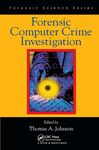 Forensic Computer Crime Investigation: 13 (International Forensic Science and Investigation)