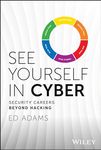 See Yourself in Cyber: Security Careers Beyond Hacking