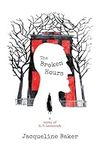 The Broken Hours: A Novel of H.P. L