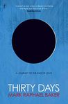 Thirty Days: A Journey to the End of Love