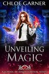 Unveiling Magic (School of Magic Survival Book 2)