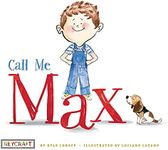 Call Me Max (Max and Friends Book 1): Max and Friends 1