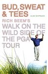 Bud, Sweat & Tees: Rich Beem's Walk on the Wild Side of the PGA Tour