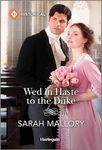 Wed in Haste to the Duke (A Season of Celebration Book 2)